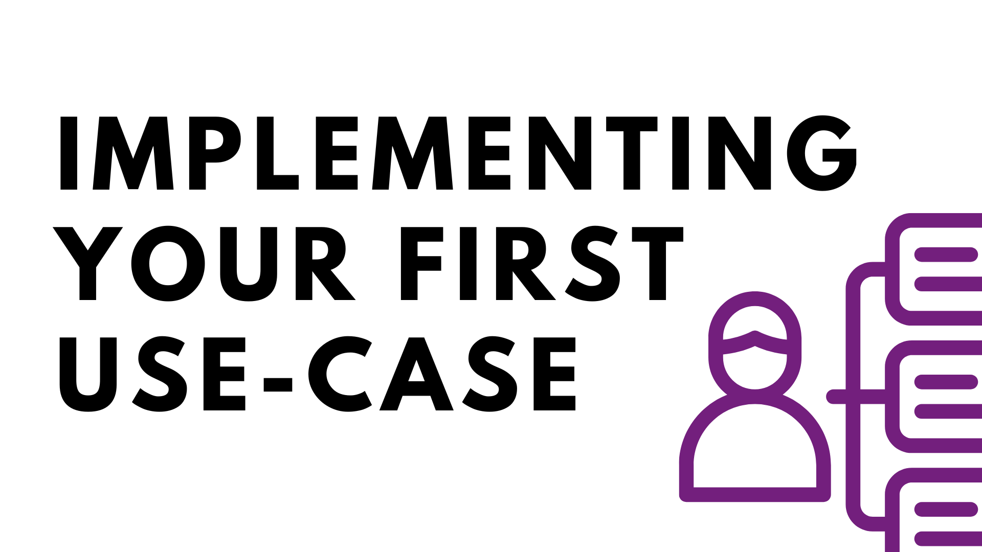 Implementing your first Use-Case
